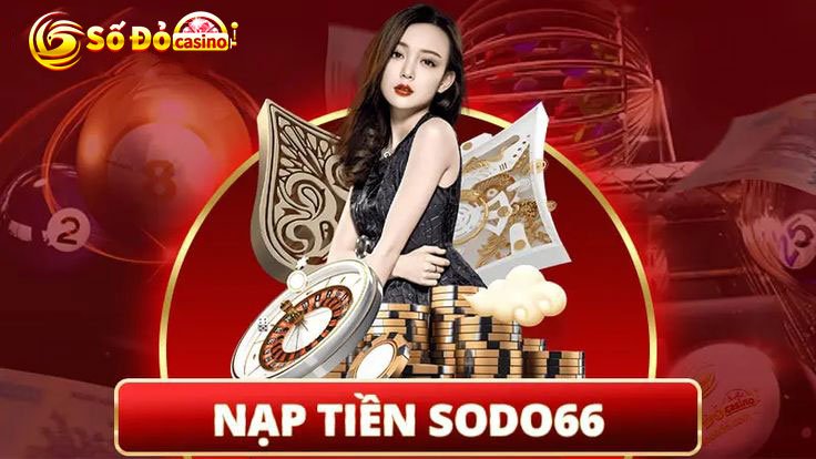 Nạp tiền Sodo66 