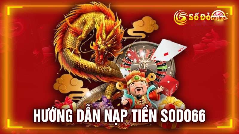 nạp tiền Sodo66